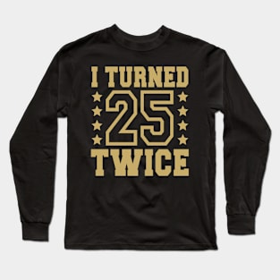 50th birthday ideas funny Long Sleeve T-Shirt